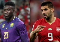 Đội hình ra sân chính thức Cameroon vs Serbia: Súng 2 nòng trở lại