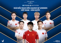 Lịch thi đấu LMHT Việt Nam vs Hàn Quốc, giao hữu trước thềm ASIAD 19