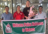 Hóa chất Đức Giang bỏ thêm tiền, đưa siêu sao Polina Rahimova tới Việt Nam rất sớm