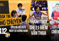 Bản tin bóng chuyền 4/12: Thanh Thuý ghi 21 điểm vẫn không thắng, Báo Thái lo lắng cho ĐT Việt Nam