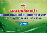 Giải Quần vợt phong trào toàn quốc năm 2023 lần 2 tổ chức tại Cao Bằng