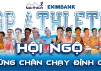 Giải chạy đêm Ho Chi Minh City Night Run Eximbank 2024 quy tụ dàn “elite” chất lượng