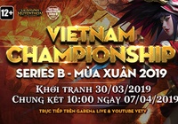 Vòng bảng toàn quốc VCSB mùa xuân 2019 có gì hấp dẫn?
