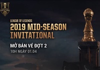 Người hâm mộ đổ xô săn lùng vé đẹp trong đợt bán vé lần 2 vòng bảng MSI 2019