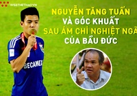 Tăng Tuấn và góc khuất sau ám chỉ nghiệt ngã của bầu Đức