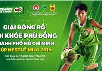 Lịch thi đấu giải Hội Khỏe Phù Đổng 2019 - Cup Nestle Milo
