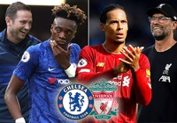 Chelsea vs Liverpool: Khẳng định tham vọng ở FA Cup 2020
