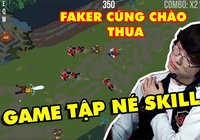 Lol Dodge game: Mini game luyện kỹ năng Faker cũng phải thử