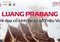 Vẻ đẹp cổ kính của Luang Prabang, nơi tổ chức giải chạy Viettel Marathon 2024