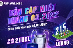 Cập nhật FIFA Online 4 tháng 3/2022: Ra mắt thẻ 21UCL, nâng lương cơ bản
