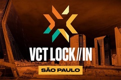 Lịch thi đấu Valorant VCT Lock In hôm nay mới nhất