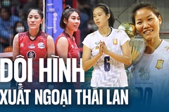 Đội hình cực mạnh các VĐV bóng chuyền Việt Nam thi đấu tại Thái Lan