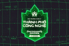 Lịch thi dấu CKTG TFT mùa 14 Tactician's Crown Thành Phố Công Nghệ