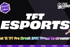 Đấu trường chân lý mùa 15: Việt Nam cử lực lượng kỷ lục tham dự chung kết khu vực APAC