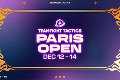 TFT Paris Open - Sự kiện Esports mở màn cho DTCL mùa 16