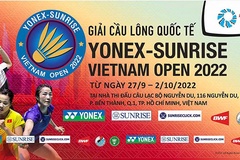 Giải cầu lông Việt Nam mở rộng 2022: Ngóng dàn sao Tiến Minh, Thùy Linh, Vũ Thị Trang...