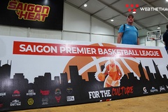 Saigon Premier Basketball League: Saigon Heat, ngoại binh và hơn thế nữa
