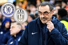 Chelsea ra điều kiện cho HLV Sarri về Juventus và nhắm cựu công thần thay thế