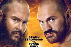 Tyson Fury đối đầu Braun Strowman tại sự kiện WWE diễn ra ở Saudi Arabia