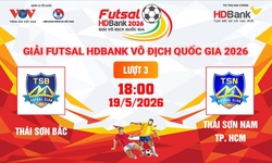 Link xem trực tiếp futsal HDBank VĐQG 2026: Thái Sơn Bắc vs Thái Sơn Nam