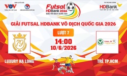 Link xem trực tiếp futsal HDBank VĐQG 2026: Luxury Hạ Long vs Trẻ TPHCM