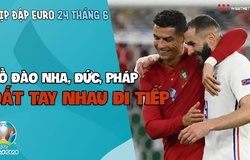 NHỊP ĐẬP EURO 2021 | Bản tin ngày 24/6: Pháp, Đức, Bồ Đào Nha dắt tay nhau đi tiếp