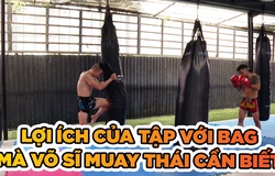 Những lợi ích của việc đánh bag mà võ sĩ Muay Thái cần phải biết