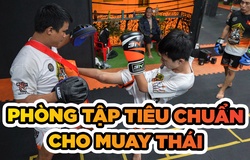 Những tiêu chí "khắc cốt ghi tâm" để chọn phòng tập Muay Thái