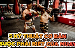 5 kỹ thuật cơ bản mà chưa biết coi như chưa học Muay