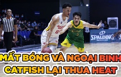 Cantho Catfish lại thua Saigon Heat vì mất bóng và ngoại binh