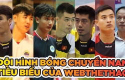 Đội hình tiêu biểu của bóng chuyền nam Việt Nam do Webthethao bình chọn