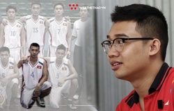 Một thập kỷ đau đớn và những trăn trở của cựu cầu thủ bóng rổ ĐT Việt Nam