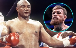 Khuyên “bỏ MMA theo Boxing”, huyền thoại George Foreman tin Conor có thể đánh bại Manny Pacquiao