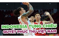 Bóng rổ Indonesia sử dụng tuyệt chiêu, sẵn sàng phục thù Việt Nam tại SEA Games 31