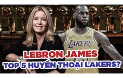 Bà chủ Lakers gây tranh cãi khi đưa LeBron vào "Top 5 huyền thoại của Lakers"