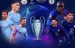 Chuyên gia nhận định Man City vs Chelsea - Chung kết Champions League 2020/2021