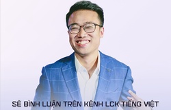 LMHT: LCK Mùa Hè 2021 có bình luận Tiếng Việt, BLV Hoàng Luân góp mặt