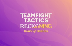 ĐTCL 11.15: Chi tiết bản cập nhật mới DTCL mùa 5.5