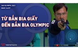 Từ nghịch cảnh tập bia giấy đến bắn bia điện tử Olympic của xạ thủ Hoàng Xuân Vinh