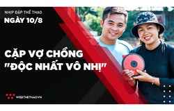 Nhịp đập Thể thao 10/08: Cặp vợ chồng "Độc nhất vô nhị" sẵn sàng tỏa sáng Paralympic 2020