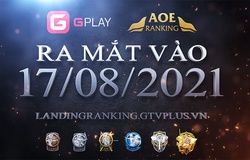GPlay chính thức ra mắt AoE Ranking phiên bản Beta