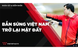 Qua thời Hoàng Xuân Vinh, bắn súng Việt Nam trở lại mặt đất