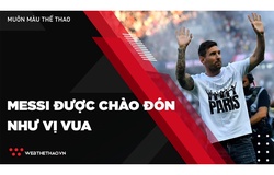 Messi được chào đón như vị vua khi PSG mở màn mùa giải mới