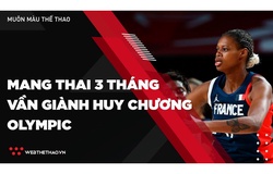 Nữ VĐV mang thai 3 tháng vẫn thi đấu giành huy chương Olympic