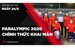 Nhịp đập Thể thao 24/08: Paralympic Tokyo 2020 chính thức khai màn