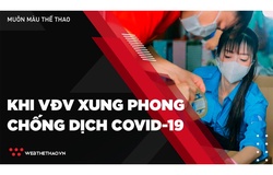 Khi VĐV xung phong chống dịch COVID-19 và chung tay làm từ thiện