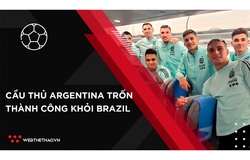 Cầu thủ Argentina chạy trốn khỏi Brazil, LĐBĐ Nam Mỹ đứng về phía Messi