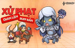 Xem danh sách xử phạt Liên Quân ở đâu?