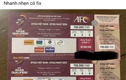 Vé "chợ đen" xem tuyển Việt Nam thi đấu được "hét" giá cao gấp nhiều lần