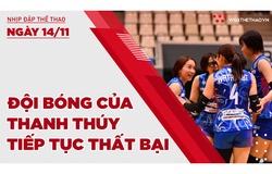 Nhịp đập Thể thao 14/11: Thanh Thuý và PFU BlueCats tiếp tục thất bại trước Toray Arrows